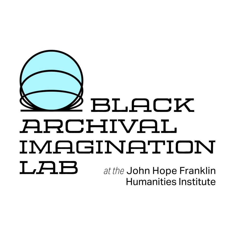 Black Archival Imagination Lab at the John Hope Franklin Humanities Institute