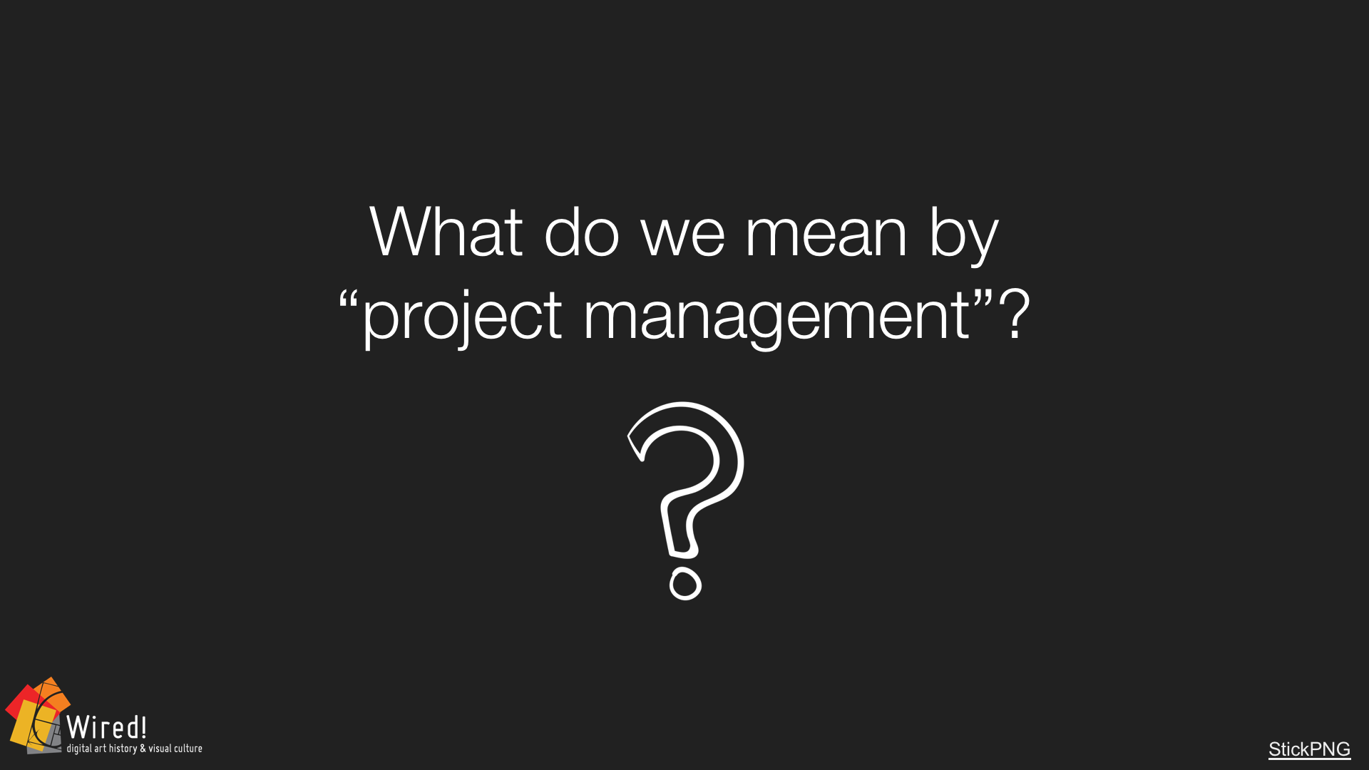 #CAA2019: Project Management Strategies for Mid-Stage DAH Projects ...