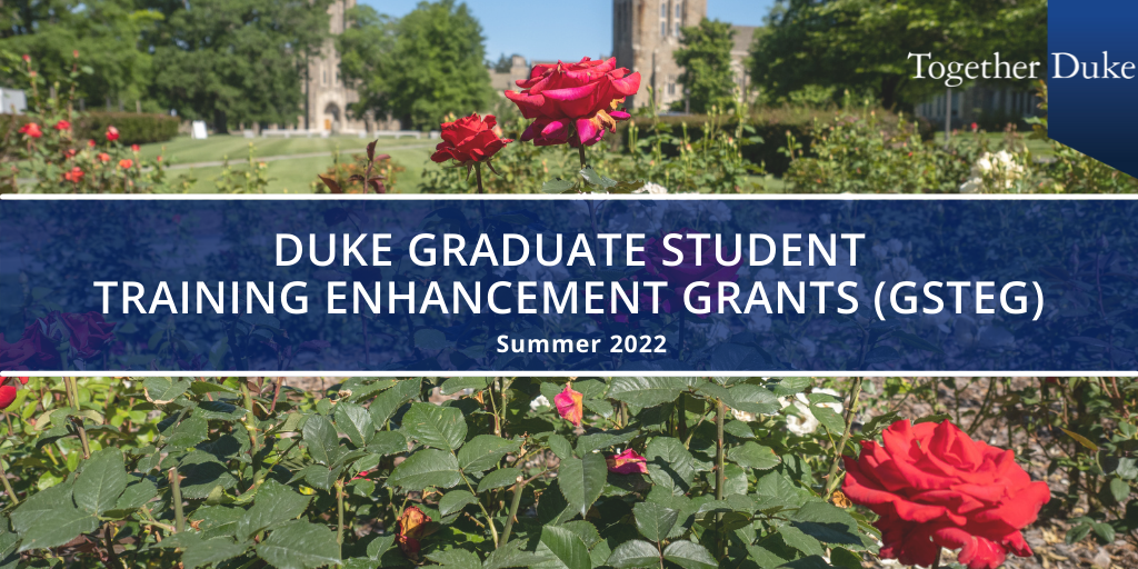 Graduate Student Training Enhancement Grants (GSTEG) for Summer 2022.
