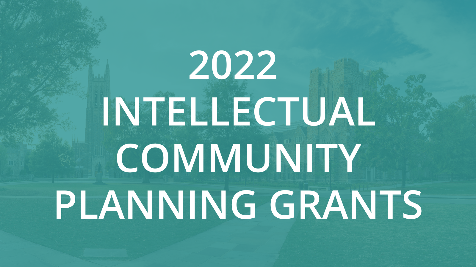 2022 Intellectual Community Planning Grants.