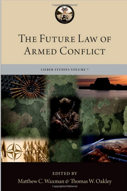 Guest Post: Dave Graham Reviews “The Future Law Of Armed Conflict ...