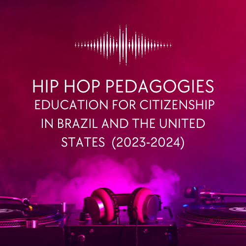 Hip hop pedagogies: Education for Citiizenship in Brazil and the US