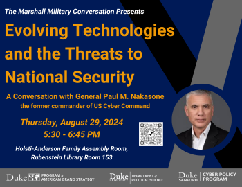 Evolving Technologies and the Threats to National Security: A Conversation with General Paul M. Nakasone